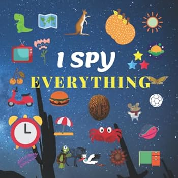 Paperback I Spy Everything: A Fun Guessing Game for 2-5 Year Olds A-Z Book
