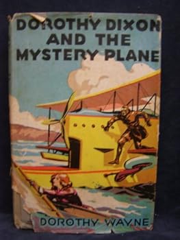 Hardcover Dorothy Dixon and the Mystery Plane (Dorothy Dixon Series #2) Book