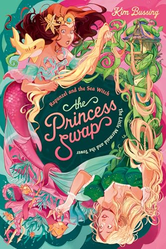 Cover of Rapunzel and the Sea Witch: The Little Mermaid and the Tower