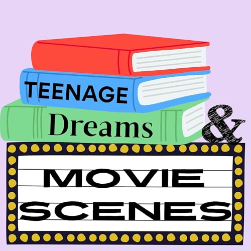 Teenage Dreams & Movie Scenes Titelbild