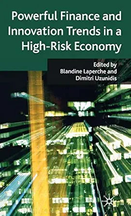 Powerful Finance and Innovation Trends in a High-Risk Economy 2008th Edition-Wow! eBook