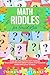Math Riddles For Smart Kids: Over 400 Challenging Math Riddles, Trick Questions And Brain Teasers That Kids And Family Will Love To Solve (Riddles For Kids)