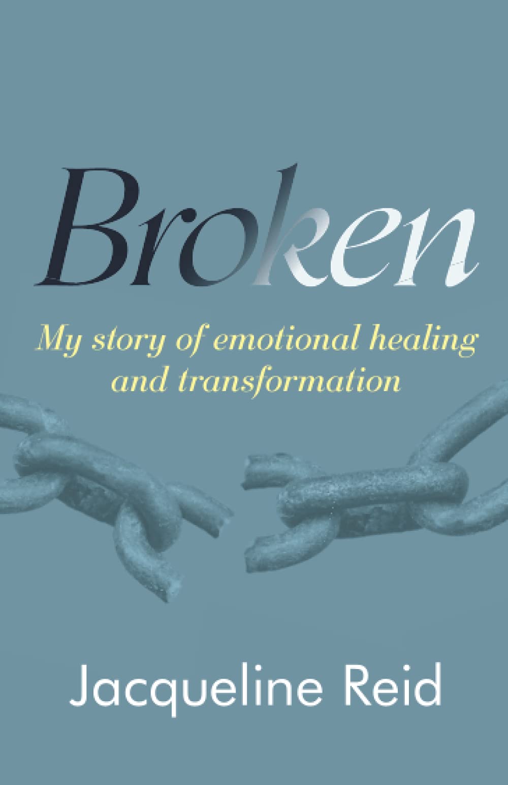 Broken By Jacqueline Reid