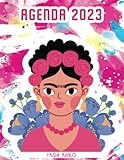 Agenda 2023 dia por pagina: Planificador diaria y mensual de un año con vacaciones, espacio para notas y mucho más - agenda frida kahlo