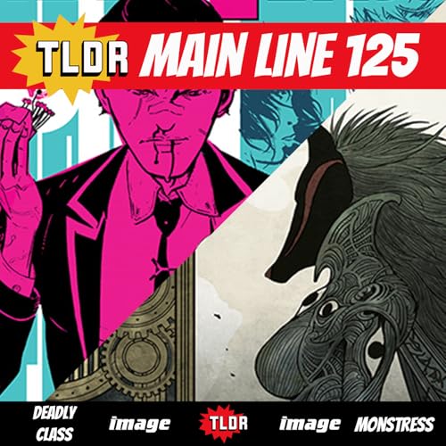 Deadly Class & Monstress (125)