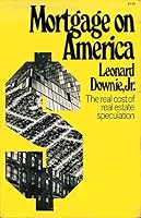Mortgage on America: the real cost of real estate speculation B00SG2IAMO Book Cover