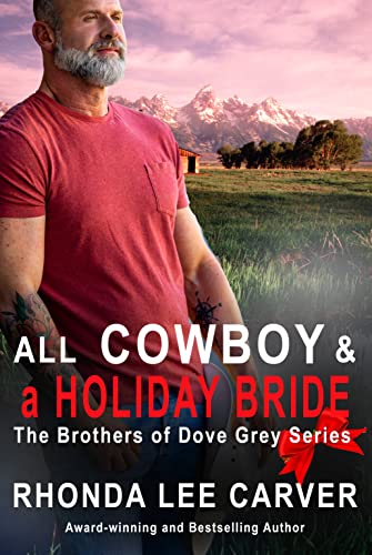 All Cowboy and a Holiday Bride (The Brothers of Dove Grey Series Book 6)