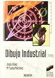 dibujo industrial pdf  Dibujo industrial (3.ª edición revisada) (Síntesis ingeniería. Ingeniería industrial nº 1)