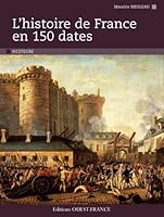 Histoire de France en 150 dates 2737350697 Book Cover