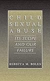 Child Sexual Abuse: Its Scope and Our Failure