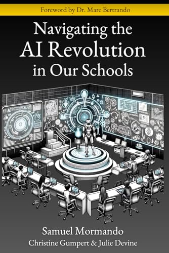Navigating the AI Revolution in Our Schools: Ethical Insights, Policy Innovations, and Personalized Learning Strategies for Educators from K to College