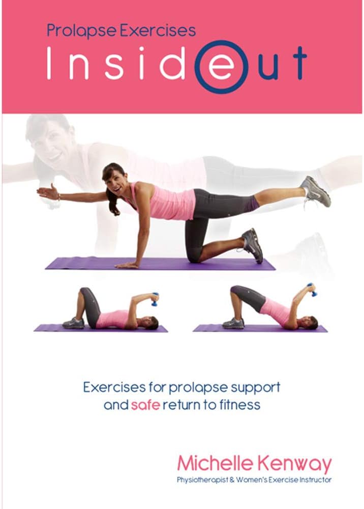 Michelle Kenway - Prolapse Exercises Inside Out Paperback โ 1 Jan. 1800