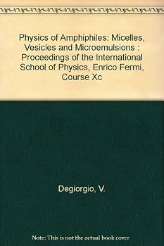 Physics of Amphiphiles--Micelles, Vesicles, and Microemulsions: Varenna on Lake Como, Villa Monastero, 19-29 July 1983