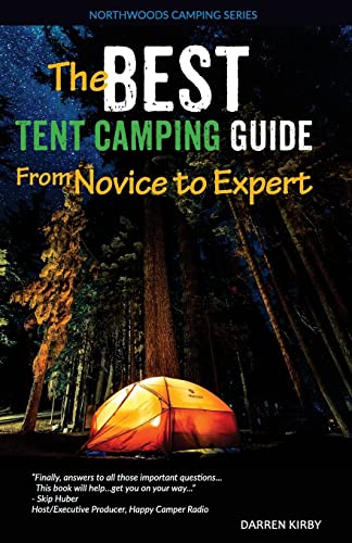 The Best Tent Camping Guide: From Novice To Expert...