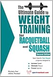 The Ultimate Guide to Weight Training for Racquetball & Squash (English Edition)