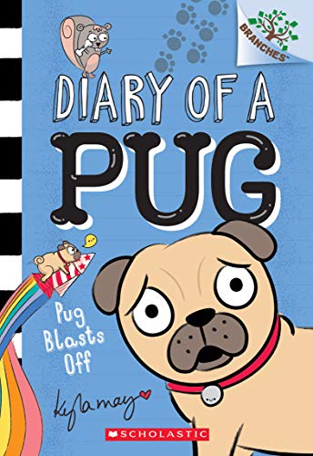 Cover of Pug Blasts Off: A Branches Book (Diary of a Pug #1)