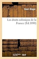 Les Droits Coloniaux de La France 2013428804 Book Cover