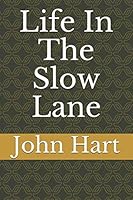 Life In The Slow Lane 1093974214 Book Cover