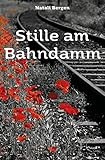 bahndamm wk  Stille am Bahndamm: Jugendroman