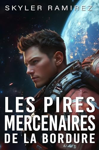 Les Pires Mercenaires de la Bordure (Coup de bol et Héros Morts t. 8) (French Edition)