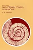 The Common Fossils of Missouri (Missouri Handbook)