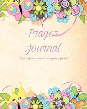 Prayer Journal: Reflections & Meditations, Praise, Gratitude, and Blessings with Bible Scripture and Prayer Requests – Christian Journal - 8x10 Butterflies & Flowers