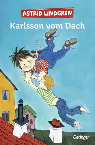 Karlsson vom Dach. Gesamtausgabe: Alle drei Kinderbücher in einem Band...