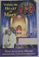 Within the heart of Mary: Homilies and retreat talks B0006RWXJS Book Cover