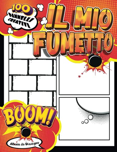  Libri Bambini Anni 7 Per I Fumetti: Quaderno di esercitazione vuoto dei cartoni animati con vignette creative per disegnare ... Un regalo unico per gli amanti dei fumetti