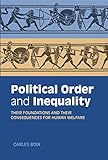 Political Order and Inequality: Their Foundations and their Consequences for Human Welfare (Cambridge Studies in Comparative Politics)