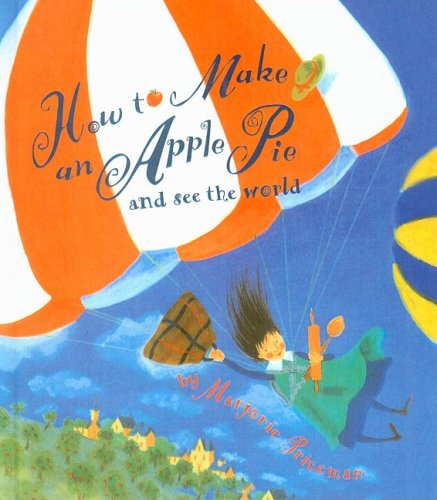 How to Make an Apple Pie and See the World (Dragonfly Books)