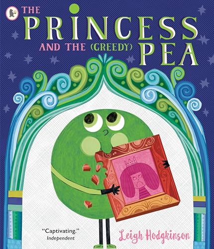 Walker Books The Princess and the (Greedy) Pea.