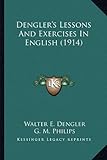 philips gmbh market dach  Dengler\'s Lessons and Exercises in English (1914)