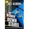 The Woman Downstairs: A completely addictive and unputdownable psychological thriller with a nail-biting twist
