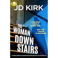 The Woman Downstairs: A completely addictive and unputdownable psychological thriller with a nail-biting twist