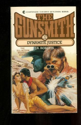 Dynamite Justice (Gunsmith #32) 0441309119 Book Cover