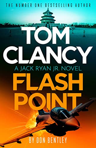 Tom Clancy Flash Point: The high-octane mega-thriller that will have you hooked! (Jack Ryan, Jr. Book 10)