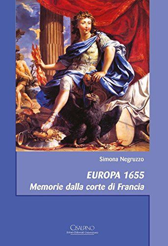  Europa 1655. Memorie dalla corte di Francia