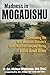 Produktbild Madness in Mogadishu: Commanding the 10th Mountain Division's Quick Reaction Company During Black Hawk Down