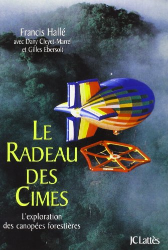 Le Radeau des cimes, l'exploration des canopées forestières