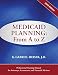 Medicaid Planning: A to Z (2018 ed.)