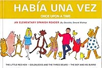 Habia Una Vez (Intermediate Reader in Spanish) 0844273333 Book Cover