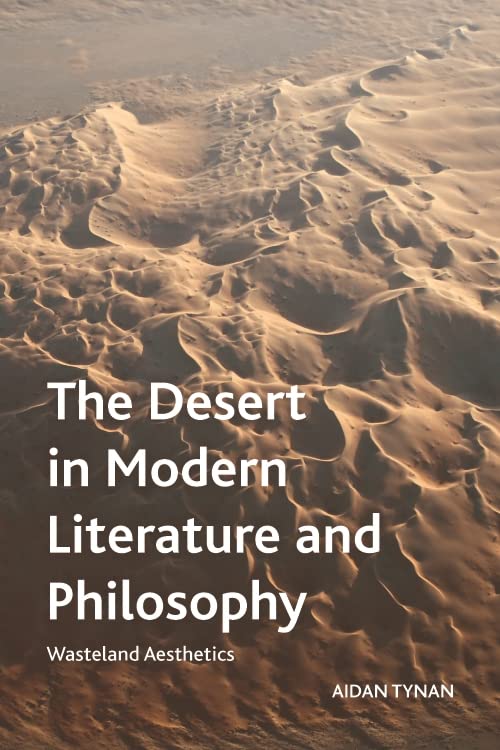 Desert in Modern Literature and Philosophy: Wasteland Aesthetics (Crosscurrents)