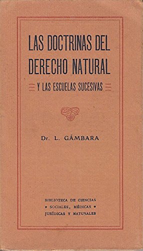 LAS DOCTRINAS DEL DERECHO NATURAL (Y las Escuelas sucesivas)