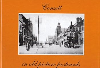 Hardcover Consett in Old Picture Postcards Book