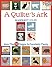 A Quilter's Ark: More Than 50 Designs for Foundation Piecing
