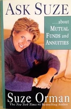 Paperback Ask Suze About Mutual Funds and Annuities. Book