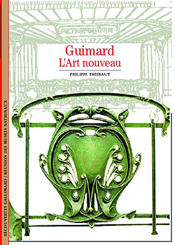 Télécharger Guimard, L'Art nouveau Gratuit