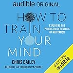 Cover of How to Train Your Mind
