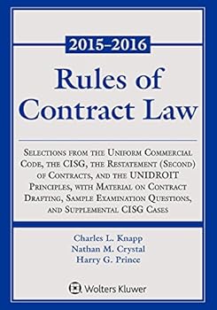 Paperback Rules of Contract Law: Selections from the Uniform Commercial Code, the CISG, the Restatement (Second) of Contracts, and the UNIDROIT Principles, with ... CISG Cases, 2015-2016 Statutory Supplement Book